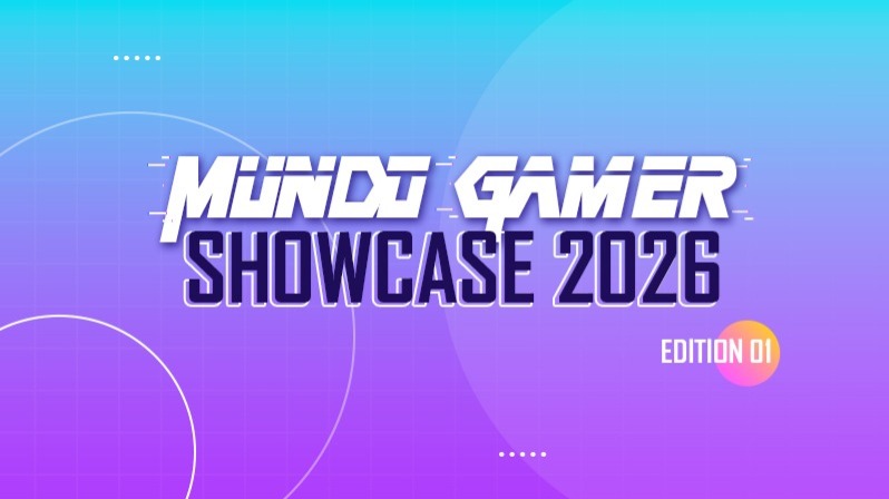 Mundo Gamer Showcase 2026 – Edition 01